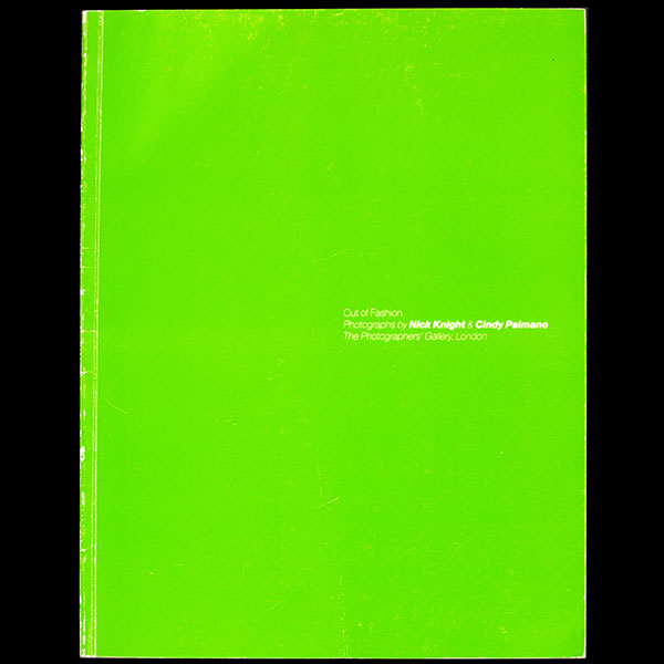 Out of Fashion, photographs by Nick Knight and Cindy Palmano, catalogue de l'exposition (1989)