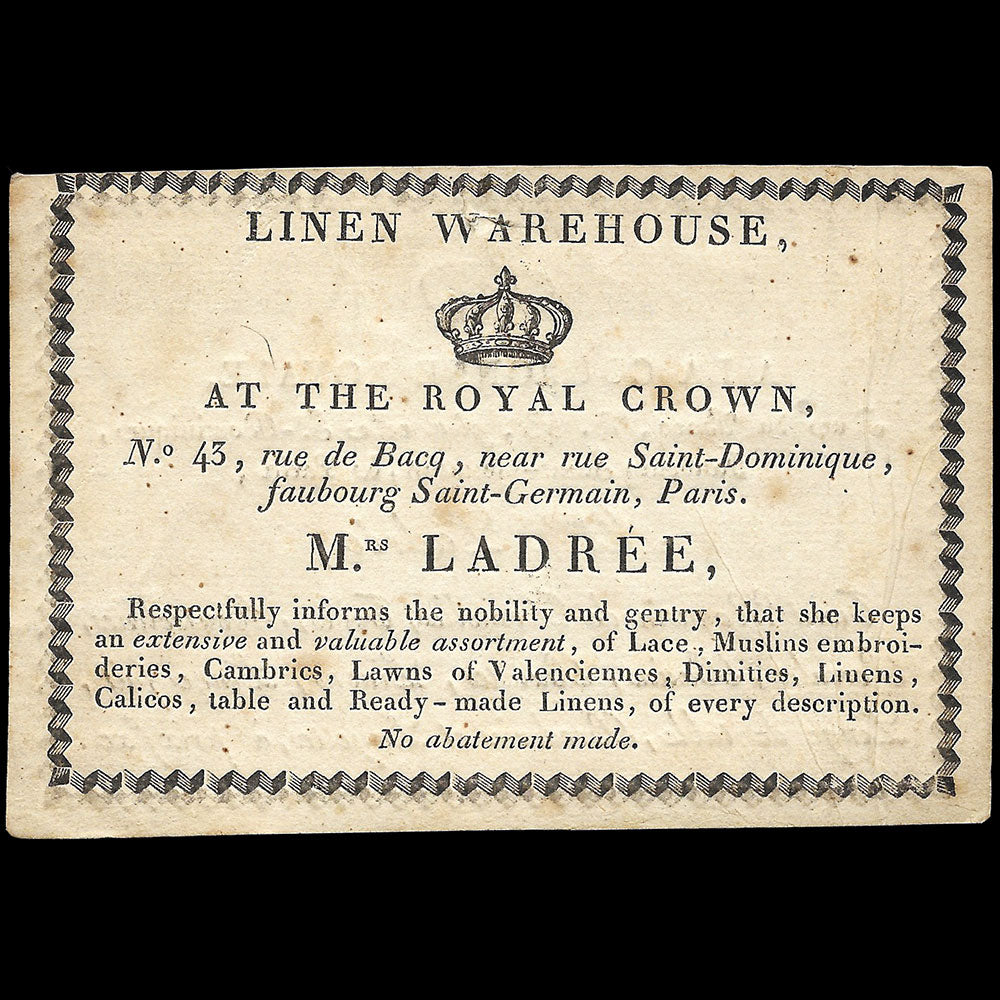 Ladrée - Carte de la maison A la Couronne Royale, 43 rue du Bacq à Paris (circa 1810-1820)