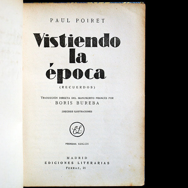 Paul Poiret - Vistiendo la epoca, recuerdos - édition espagnole d'En Habillant l'Epoque avec envoi (1930)