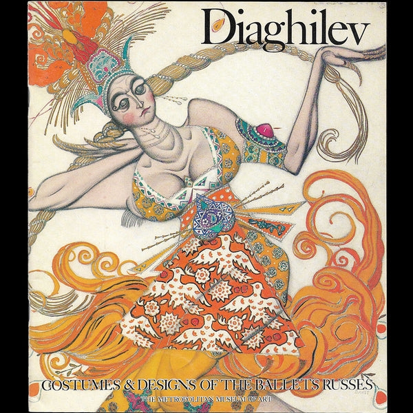 Diaghilev, Costumes & Designs of the Ballets Russes - Metropolitan Museum avec envoi de Diana Vreeland (1978)