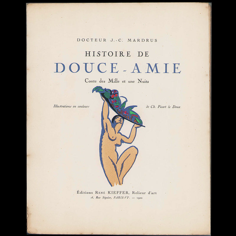 Joseph Charles Mardrus - Histoire de douce amie, illustrations de Charles Picart Le Doux (1922)